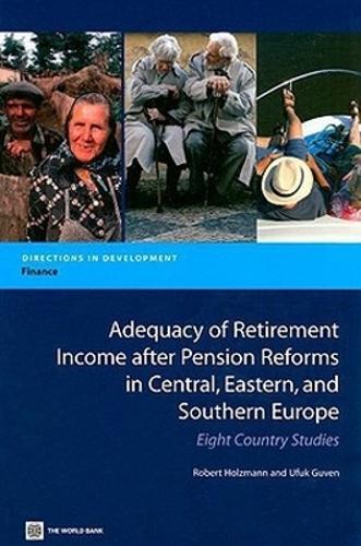Adequacy of Retirement Income After Pension Reforms in Central, Eastern and Southern Europe