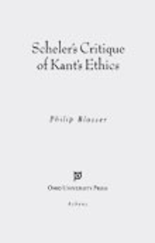 Scheler's Critique of Kant's Ethics