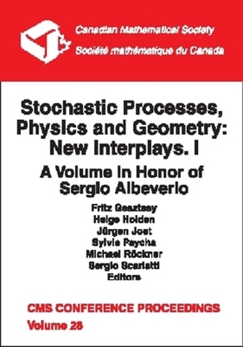 Stochastic Processes, Physics and Geometry, Volume 1; New Interplays: a Volume in Honor of Sergio Albeverio