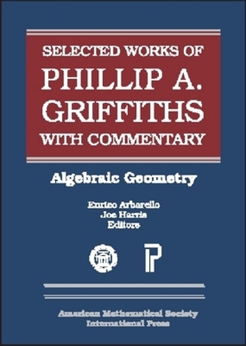 The Selected Works of Phillip a. Griffiths with Commentary