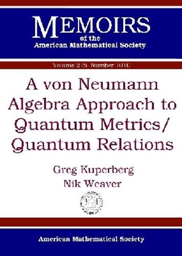 A Von Neumann Algebra Approach to Quantum Metrics/Quantum Relations
