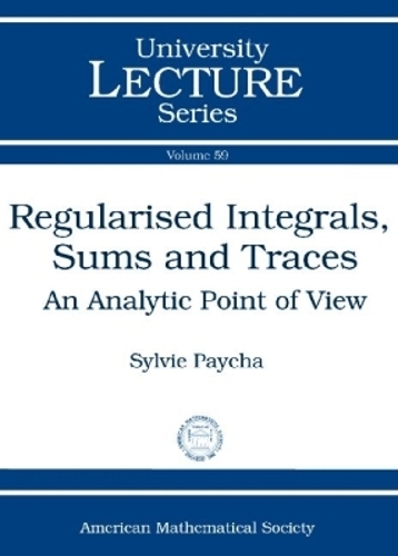 Regularised Integrals, Sums and Traces