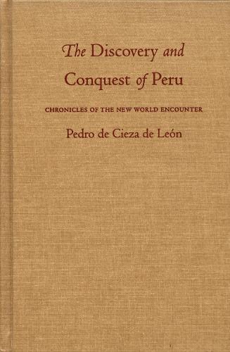 The Discovery and Conquest of Peru
