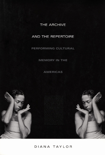 The Archive and the Repertoire