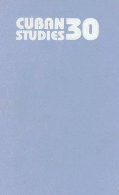 Cuban Studies: v. 30