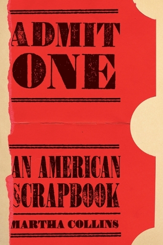 Admit One: An American Scrapbook