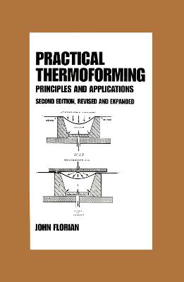 Practical Thermoforming: Principles and Applications