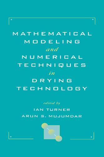 Mathematical Modeling and Numerical Techniques in Drying Technology