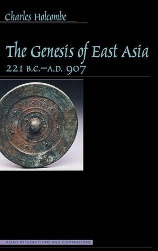 The Genesis of East Asia, 221 B.C.-a.D. 907