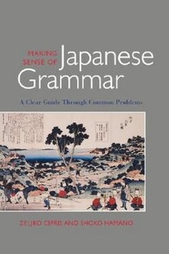 Making Sense of Japanese Grammar