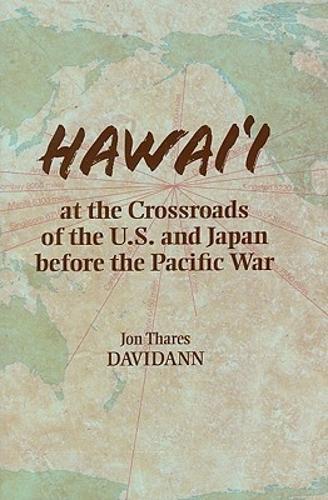 Hawai'i at the Crossroads of the U.S. and Japan Before the Pacific War