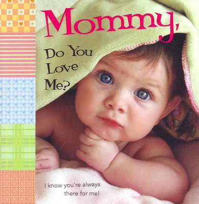 Mommy, Do You Love Me?