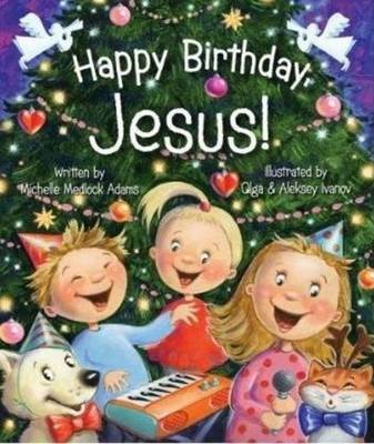 Happy Birthday, Jesus!