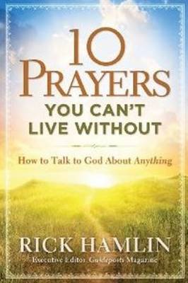 10 Prayers You Can't Live without