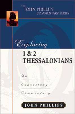 Exploring 1 & 2 Thessalonians – An Expository Commentary