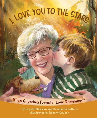 I Love You to the Stars – When Grandma Forgets, Love Remembers