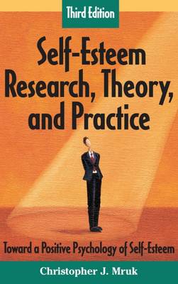 Self-esteem Research, Theory and Practice