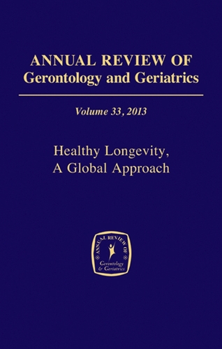 Annual Review of Gerontology and Geriatrics, Volume 33, 2013