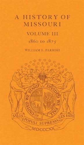 A History of Missouri (V3) Volume 3