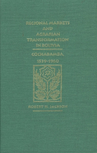Regional Markets and Agrarian Transformation in Bolivia