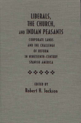 Liberals, the Church, and Indian Peasants