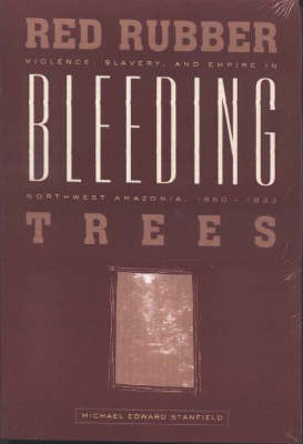 Red Rubber, Bleeding Trees