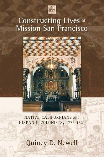 Constructing Lives at Mission San Francisco