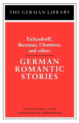 German Romantic Stories: Eichendorff, Brentano, Chamisso, and others