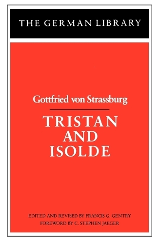 Tristan and Isolde: Gottfried von Strassburg
