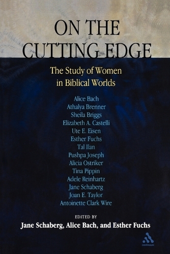 On the Cutting Edge: The Study of Women in the Biblical World