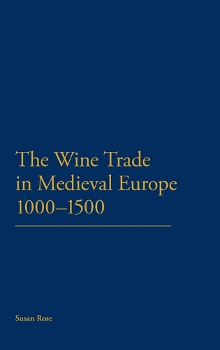 The Wine Trade in Medieval Europe 1000-1500