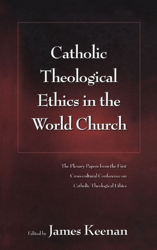 Catholic Theological Ethics in the World Church