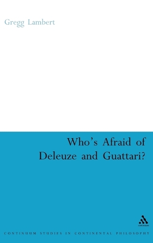 Who's Afraid of Deleuze and Guattari?