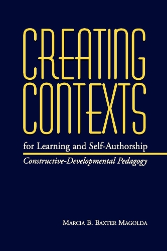 Creating Contexts for Learning and Self-Authorship