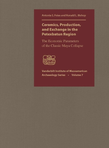Ceramics, Production and Exchange in the Petexbatun Region