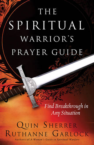 The Spiritual Warrior's Prayer Guide
