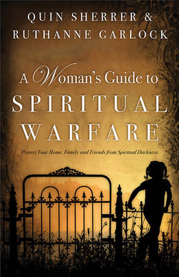 A Woman's Guide to Spiritual Warfare