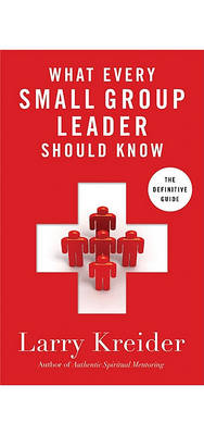 What Every Small Group Leader Should Know