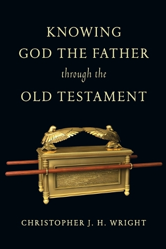 Knowing God the Father Through the Old Testament