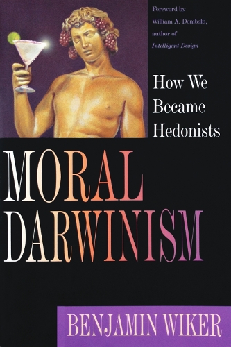 Moral Darwinism – How We Became Hedonists