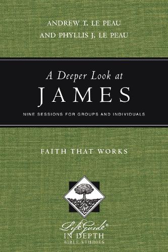 A Deeper Look at James – Faith That Works