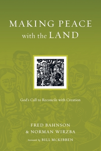 Making Peace with the Land – God`s Call to Reconcile with Creation