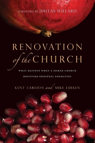 Renovation of the Church – What Happens When a Seeker Church Discovers Spiritual Formation