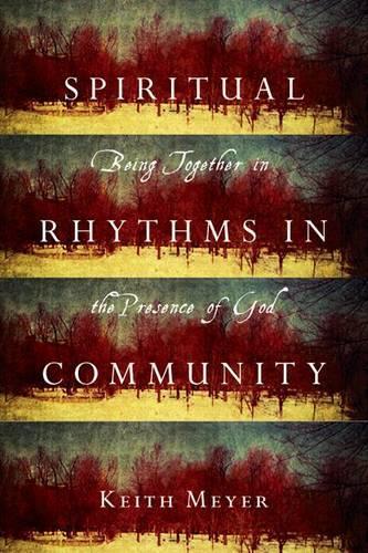 Spiritual Rhythms in Community