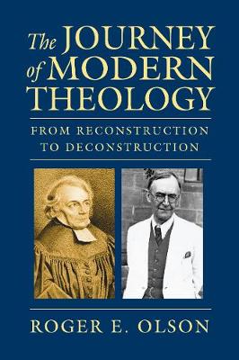 The Journey of Modern Theology – From Reconstruction to Deconstruction