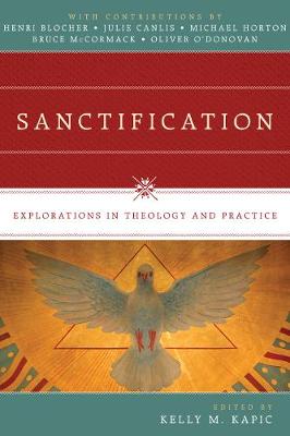 Sanctification - Explorations in Theology and Practice