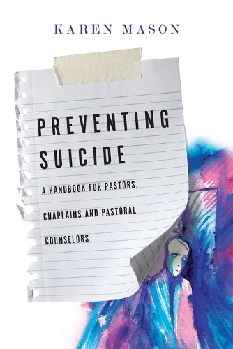 Preventing Suicide – A Handbook for Pastors, Chaplains and Pastoral Counselors