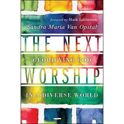 The Next Worship – Glorifying God in a Diverse World