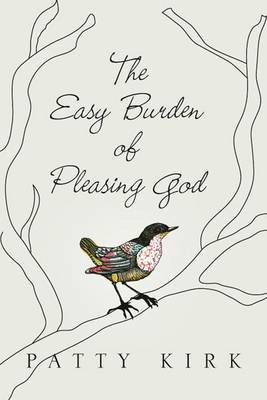 Easy Burden of Pleasing God The