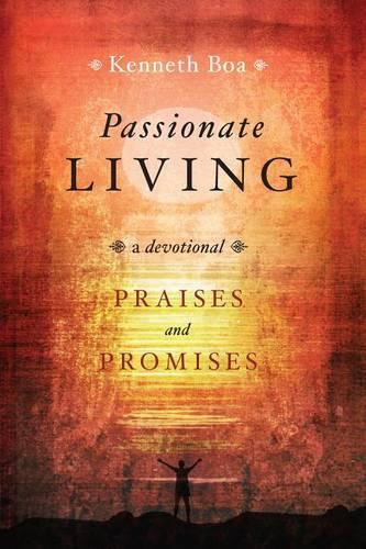 Passionate Living: Praises and Promises